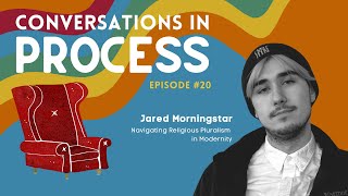 Jared Morningstar – Navigating Religious Pluralism in Modernity