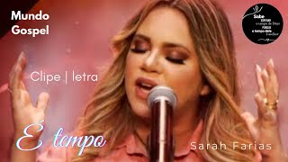 Sarah Farias  / É tempo | clipe e letra