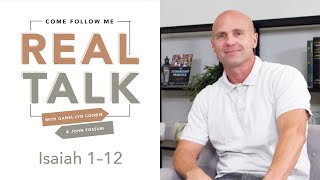 Real Talk - Come, Follow Me - EP 37 - Isaiah 1-12