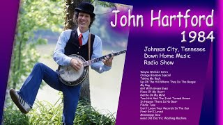 John Hartford at Johnson City, Tennesee - Down Home Music (Radio Show) 1984