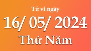 Tử Vi Ngày 16/05/2024 Của 12 Con Giáp | Triệu phú tử vi