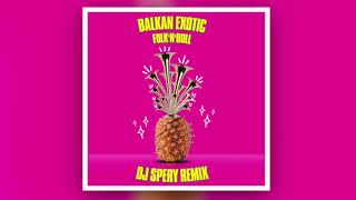 Balkan Exotic - DJ Spery | Official Remix 2020