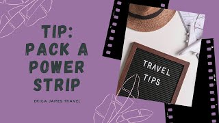 Travel Power Strip:  Why You Need To Travel with One.