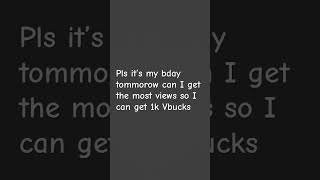 My bday tomorrow#fortnite #rip200pumps #fortnitememes #200pumpedbtw #gaming #w sound