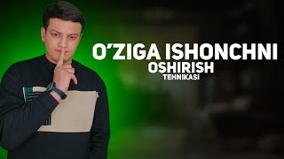 O'ziga ishonchni oshirish tehnikasi