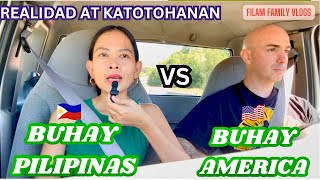 REALIDAD AT KATOTOHANAN SA KAIBAHAN NG BUHAY AMERIKA AT BUHAY PILIPINAS | Filipina-American Couple