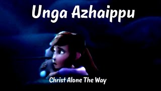 Unga Azhaippu Whatsapp Status || Christian Animated Song || Benny joshua Songs