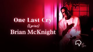 Brian McKnight - One Last Cry (Lyrics)