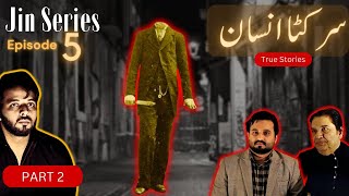 Jin Series Episode 5 | Part 2 | Shanawar Ali | Awais & Shafaat Khan #horrorstories #jinseries