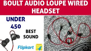 BOULT LOUPE WIRED HEADSET REVIEW & UNBOXING || BEST HEADPHONE ONLY 449 || EXTRA BASS ||  😱😱🔥🔥