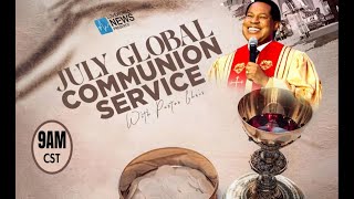 LIVE: JULY GLOBAL COMMUNION SERVICE with PASTOR CHRIS || JULY 7TH 2024