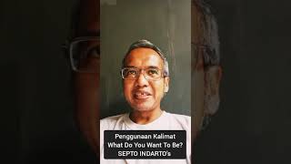 Pengunaan Kalimat What Do You Want To Be. Info WA 0877 8301 2391