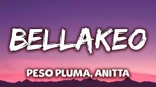 Peso Pluma, Anitta - BELLAKEO (Letra/Lyrics)