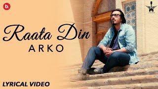 Raata Din (Lyrical Video) | Arko