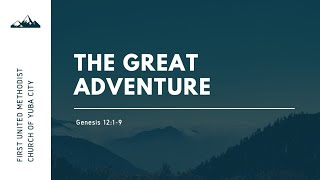 The Great Adventure | Sermon