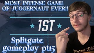 MOST INTENSE GAME OF JUGGERNAUT EVER!! // Splitgate gameplay pt15