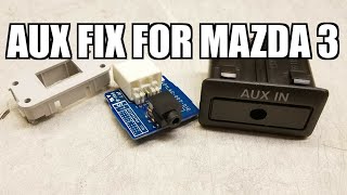 AUX FIX FOR MAZDA 3