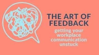 The art of feedback: getting your workplace communication unstuck the OFNR tool