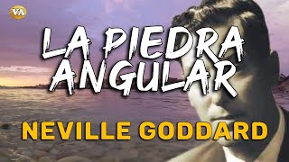 🔴 LA PIEDRA ANGULAR DE NEVILLE GODDARD