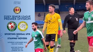 SPORTING BENGAL vs STANWAY ROVERS | Essex Senior League Premier Division