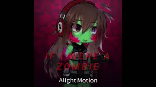 if i were a zombie — #yt #ytshorts