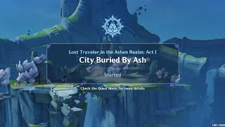 Lost Traveler in the Ashen Realm: Act 1 | City Buried By Ash Wolrd Quest | Genshin Impact 5.2