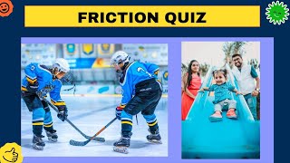 FRICTION QUIZ