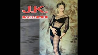 J.K. - You & I (Full Version)