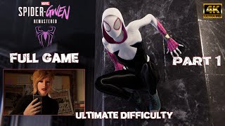 Spider-Gwen Full Game PART 1 Ultimate Difficulty [ MOD Spider-Man PC Remastered ]