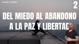 Del miedo a la soledad a la paz y la libertad P.2 (Vergüenza)