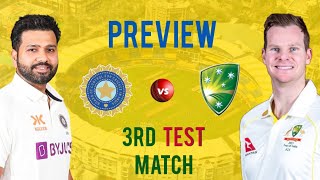 LIVE : Preview IND vs AUS 3rd Test | क्या होगी IND की Playing XI ? | क्या होगी AUS की Playing XI ? |