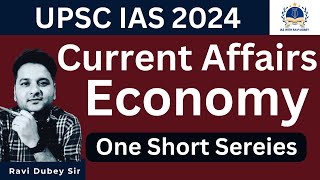 Economy Complete Current Affairs (One Short Series) for UPSC IAS (CSE) Prelims 2024