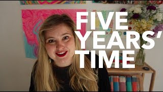 Five Years' Time Goals | 2017