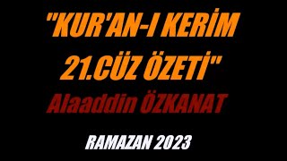 Kur'an-ı Kerim 21.Cüz Özeti