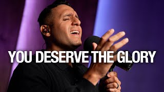 You Deserve the Glory + Glorify Your Name | Steven Moctezuma