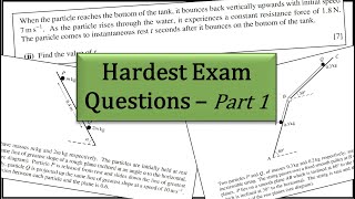 Hardest Exam Questions | CIE A-Level Maths | Mechanics | Part One