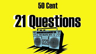 50 Cent - 21 Questions (Lyrics)