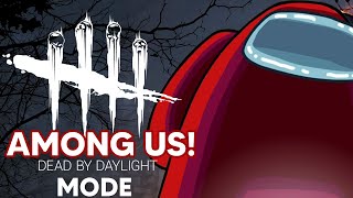 Dead by Daylight in Among us?!