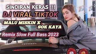 DJ MALU MISKIN X SOK KAYA | REMIX VIRAL TIKTOK 2023