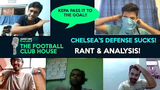 Ep2 - Chelsea's Defence Sucks - Raw Open minded thoughts!