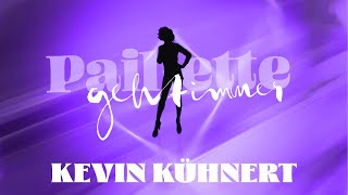 Paillette geht immer x Kevin Kühnert