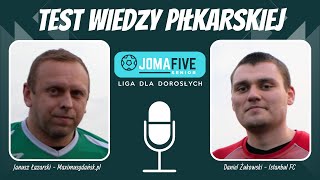 Test wiedzy piłkarskiej - odcinek 3 - Janusz Łazarski i Daniel Żukowski