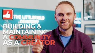 Building and Maintaining a Community as a Creator: Why It Matters and How To Do It