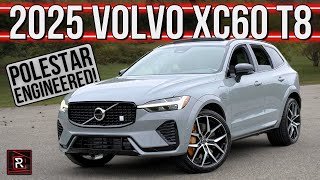 The 2025 Volvo XC60 T8 Polestar Engineered Is A Hot Rodded Version Of A Sensible SUV