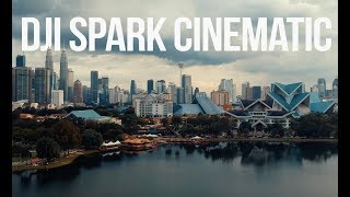 DJI SPARK: HOW TO FLY CINEMATICALLY, EASILY | KUALA LUMPUR, MALAYSIA