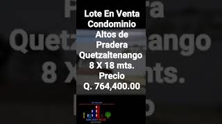 Lote en Venta condominio Altos de Pradera zona 9 Quetzaltenango