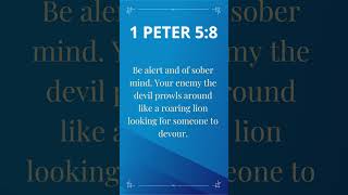 Daily Bible Verse - 1 Peter 5:8 – August 31, 2023