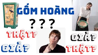 GỐM HOÀNG||3 Cách phân biệt Gốm Hoàng Thật dành cho người mới chơi