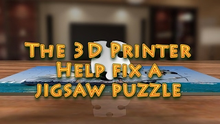 The 3D Printer Help Fix A Jigsaw Puzzle