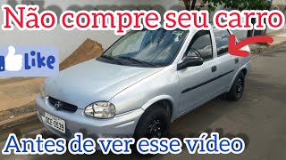 3 DICAS PARA COMPRAR UM CORSA 1.0 wind sedan em 2021.  como avaliar ?